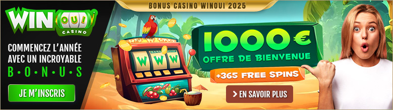 Découvrez le généreux bonus de Bienvenue du Casino WinOui pour cette année 2025